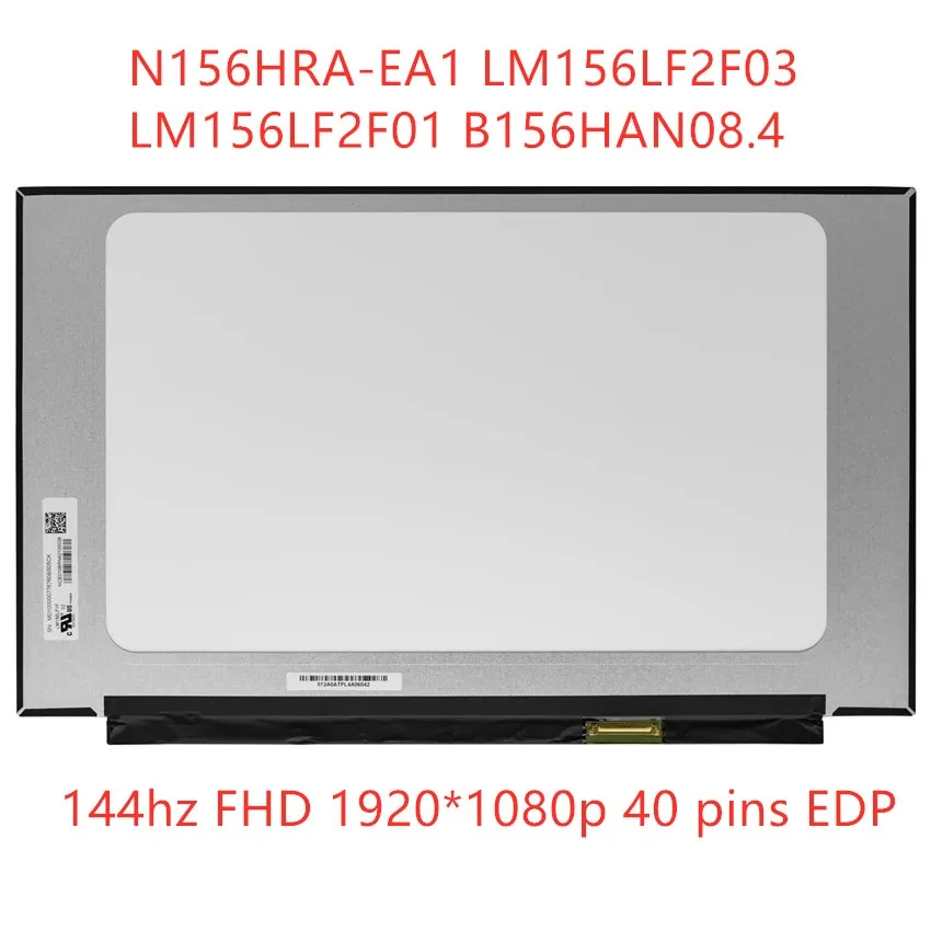 

NV156FHM-NX3 V8.0 fit NV156FHM NX3 N156HRA-EA1 15.6'' 144Hz 1920*1080 EDP 40 Pins IPS Laptop LCD Screen