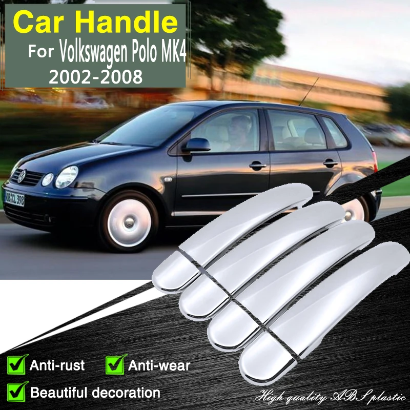 Хромированная крышка дверной ручки для Volkswagen Polo Mk4 9N 9N3 хэтчбек 2002 ~ 2008 VW Vivo