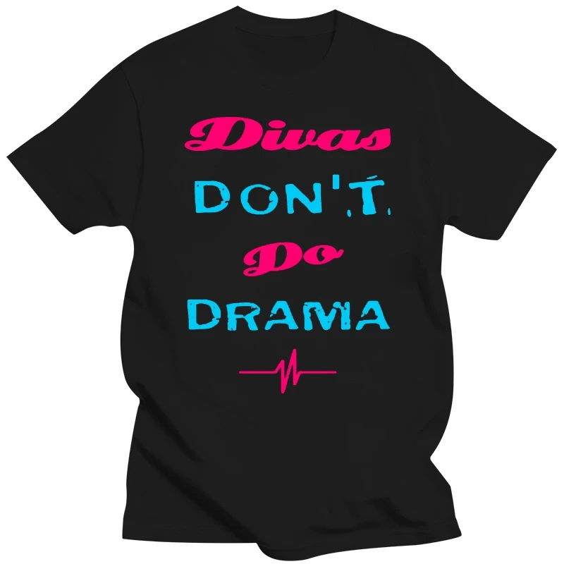 

Divas Don'T Do Drama Tshirts