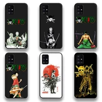 one piece zoro phone case for samsung galaxy a52 a21s a02s a12 a31 a81 a10 a20e a30 a40 a50 a70 a80 a71 a51 5g