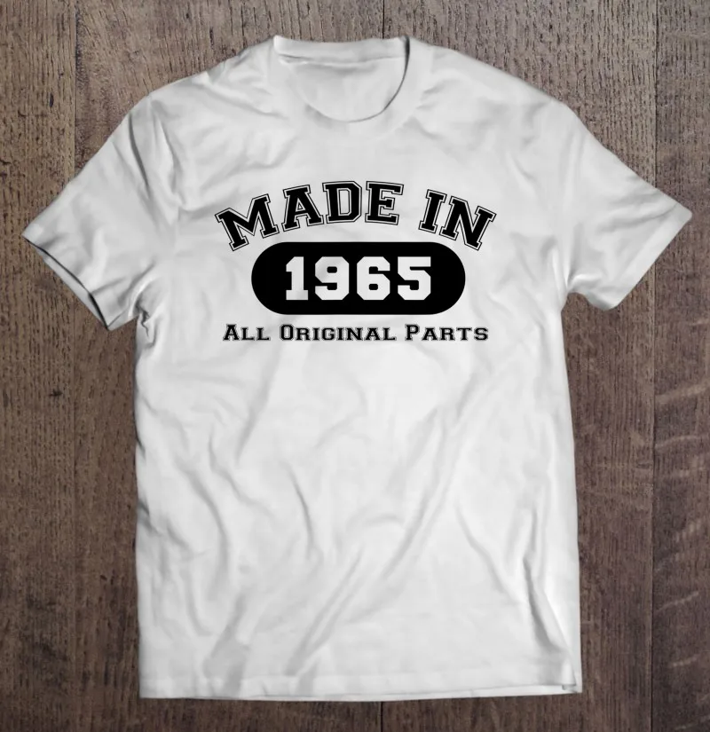 

Сделано в 1965 году, все оригинальные детали, забавная футболка на день рождения 56, подарок, винтажная рубашка, уличная футболка, футболки для ...
