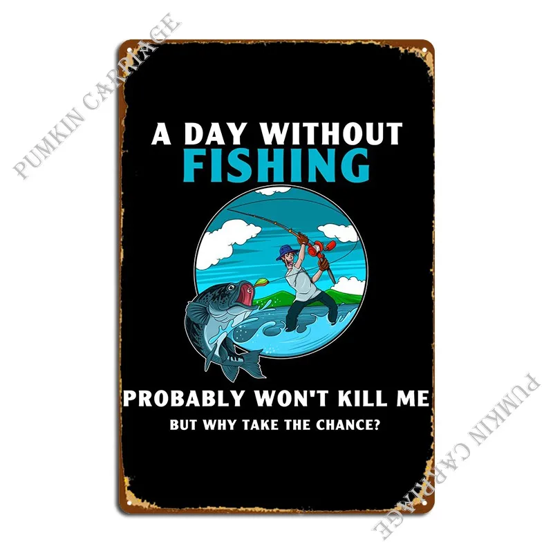 

День без рыбалки, но металлический плакат с табличкой, железная пещера, кухонная настенная пещера, жестяной плакат