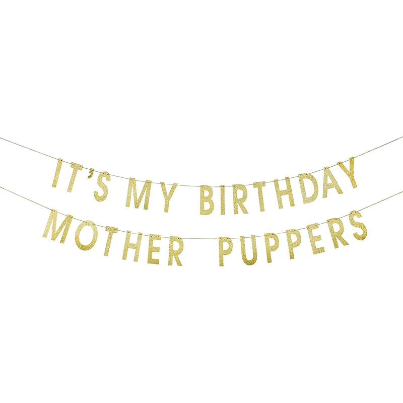 

It's My Birthday Mother Pupper Dog Birthday Party banner Gold flashing logo puppy rescue decorating supplies
