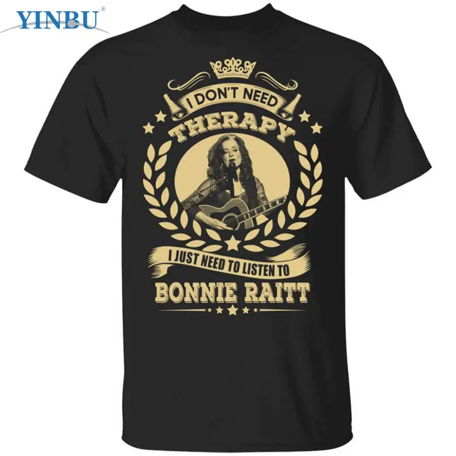 

Bonnie Raitt I Don’t Need Therapy I Just Need To Listen To Bonnie Raitt Printed t-shirt YINBU 2023 High quality Graphic Tee
