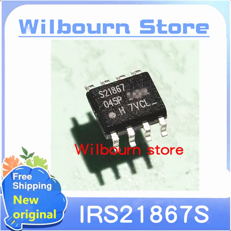 

10PCS/LOT S21867 IRS21867S IRS21867STRPBF SOP-8 New original