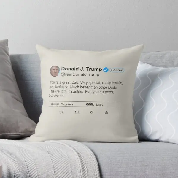 

Trump Tweet Gift For Dad Printing Throw Pillow Cover Bed Wedding Throw Decorative Fashion Decor Waist Car Pillows not include