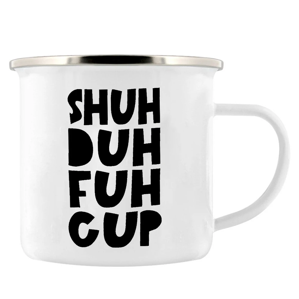 

Эмалированная кружка Shuh Duh Fuh
