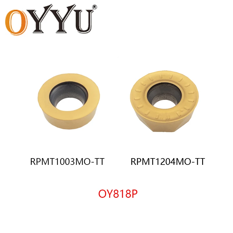 

OYYU Tool Holder CNC RPMT RPMT1003 RPMT1003MO-TT RPMT1204MO-TT 1003 1204 TT OY818P Machining Steel Carbide Inserts Cutter Round