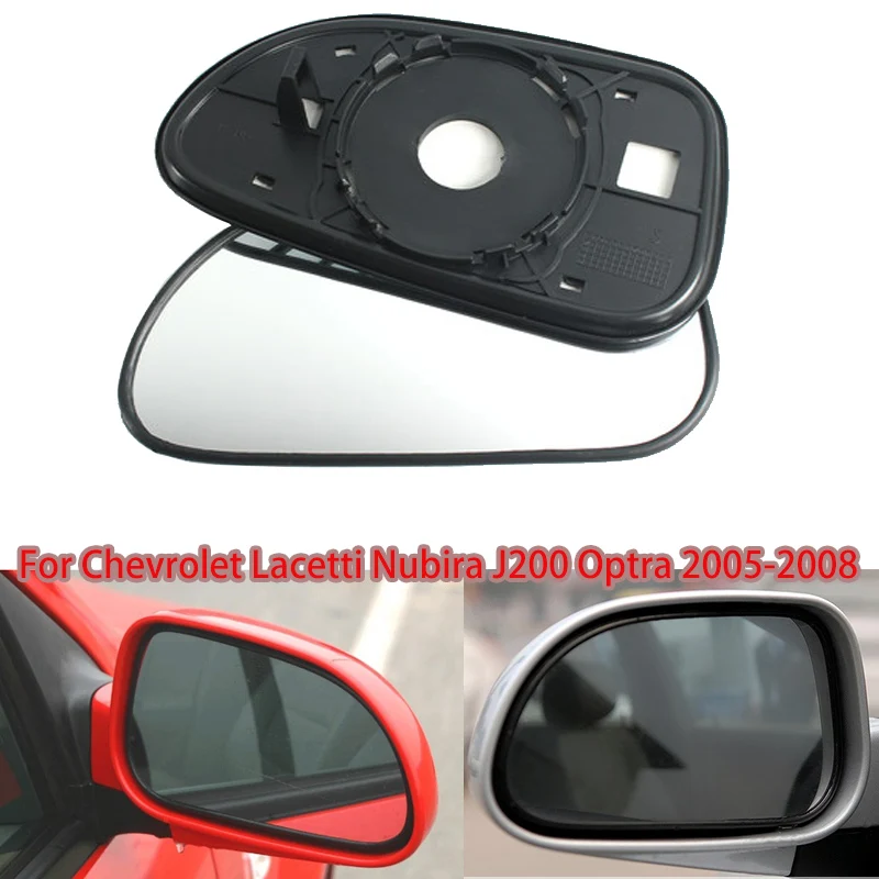 

Left Right Car Side Rearview mirror Glass lens With heated function For Chevrolet Lacetti Nubira J200 Optra 2005-2008