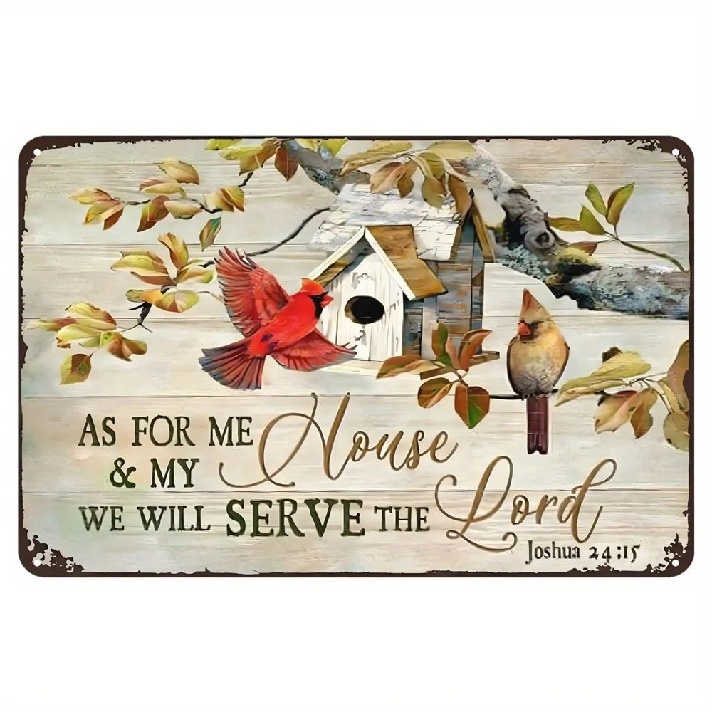 

Chic Tin Sign All Hearts Come Home Can Only Imagine Cardinal Retro Metal , As for Me and My House We Will Serve The Lord Retro