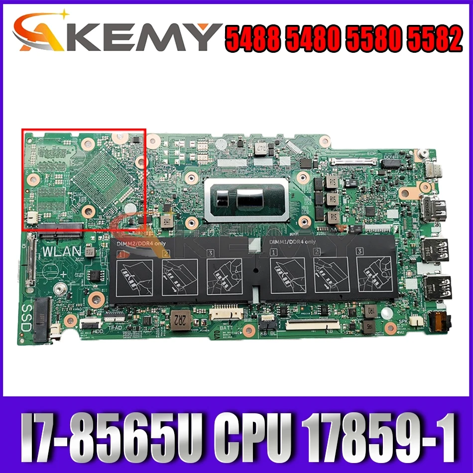 

Akemy New i7-8565U For Dell Inspiron 5488 5480 5580 5582 Motherboard 0J2X3W J2X3W 17859-1 TVMHG 100%TESTED