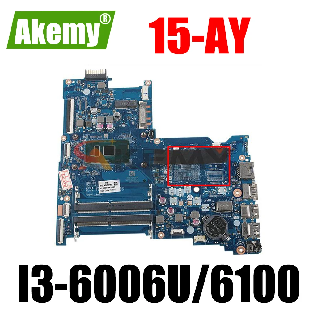 

For HP 15-AY 115-AY028 Laptop Motherboard 854946-601 854946-001 BDL50 LA-D704P With SR2EU I3-6006U/6100 CPU DDR4 100% Tested