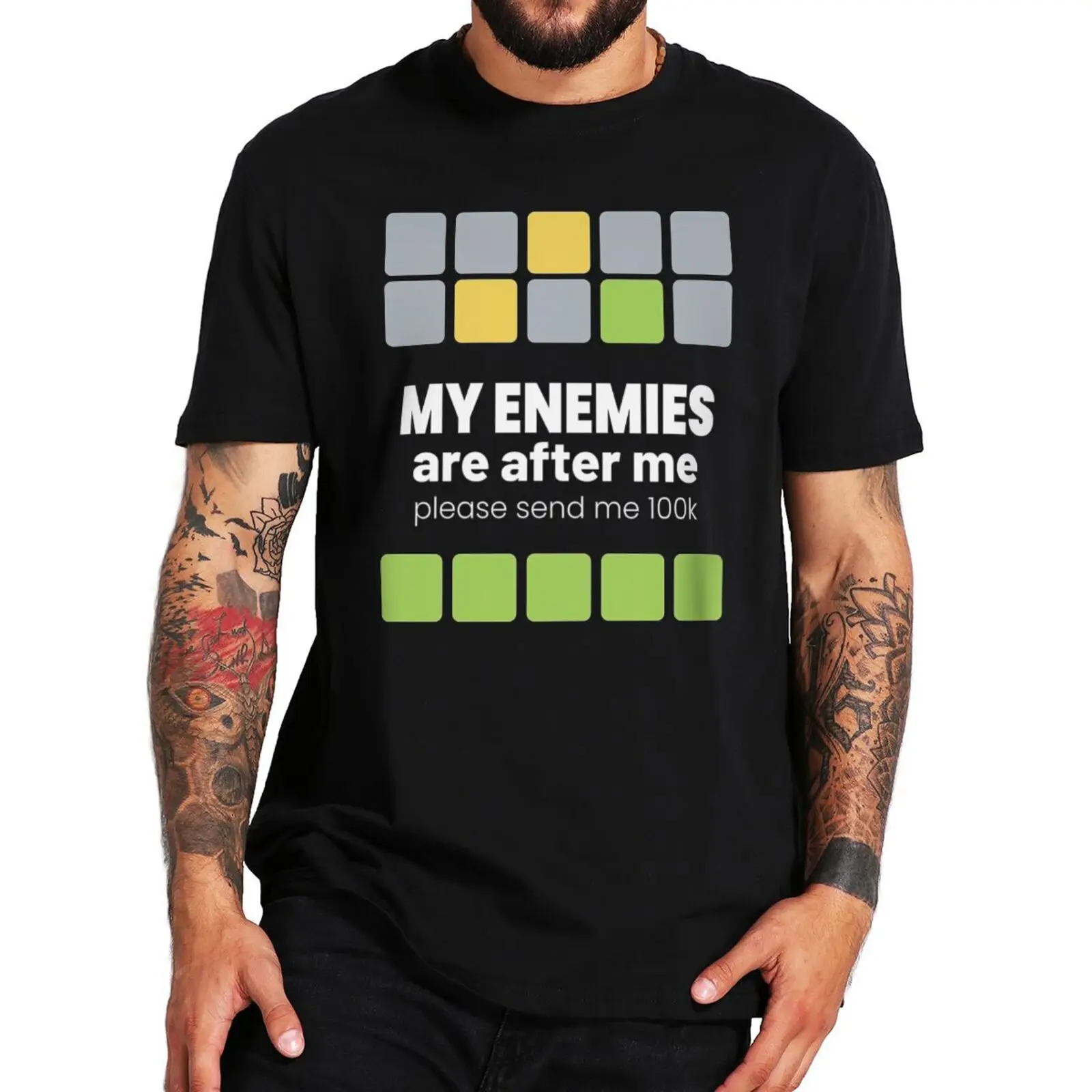 

My Enemies Are After Me Please Send Me 100k T-shirt Tinder Swindler Film Wordle Game Funny T Shirt Cotton Summer Top