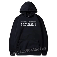 there is no place like 127 0 0 1 localhost computer geek hoodies tops hoodie new arrival beach mens long sleeve hooded
