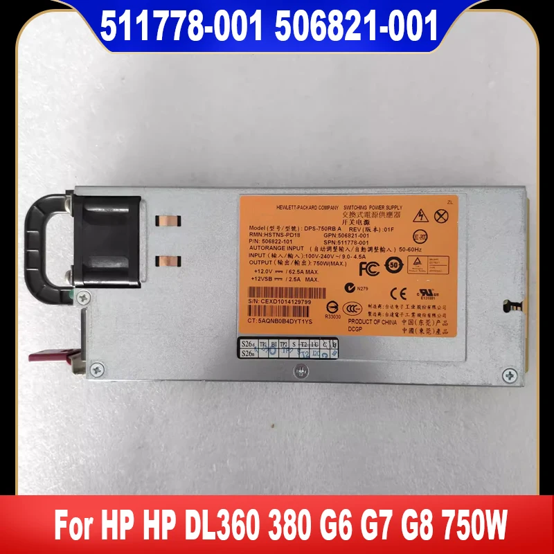 Оригинал 511778 -001 для серверного блока питания HP DL360 380 G6 G7 G8 750 Вт DPS-750RB A 506821 506822 -101