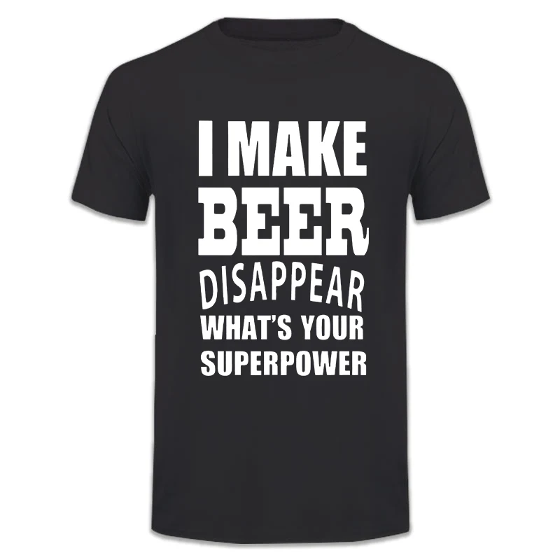 

I Make Beer Disappear What'S Your Superpower T Shirt Funny Birthday Gift For Men Dad Grandad Short Sleeve Fashion T-Shirt