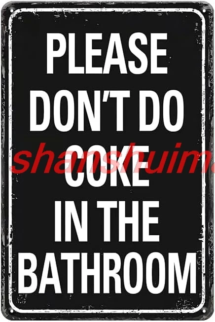 YOYI ART Please Dont Do Coke in The Bathroom Sign - забавная вывеска для ванной комнаты металлическая