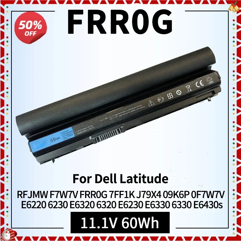 Аккумулятор FRR0G на 60 Втч для ноутбука Dell Latitude E6330 6330 E6220 6230 E6320 6320 E6230 E6430s PN RFJMW F7W7V Y61CV