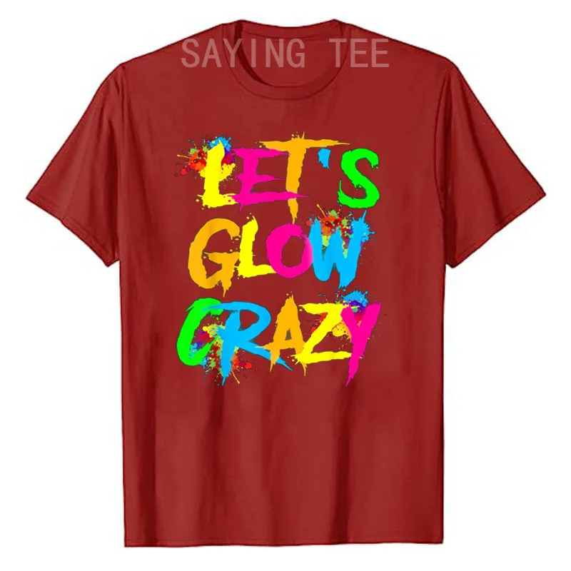 Футболка командная с надписью Let Glow Crazy красочная футболка принтом Tie Dye Team смешная