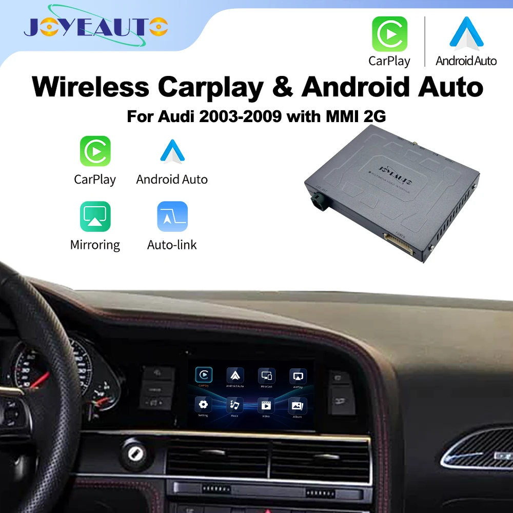 

JoyeAuto Wireless Apple CarPlay для Audi A4 B8 A6 C6 MMI 2G 2003-2009 Android Auto Mirror-Link Car Play Модернизированное зеркало AirPlay