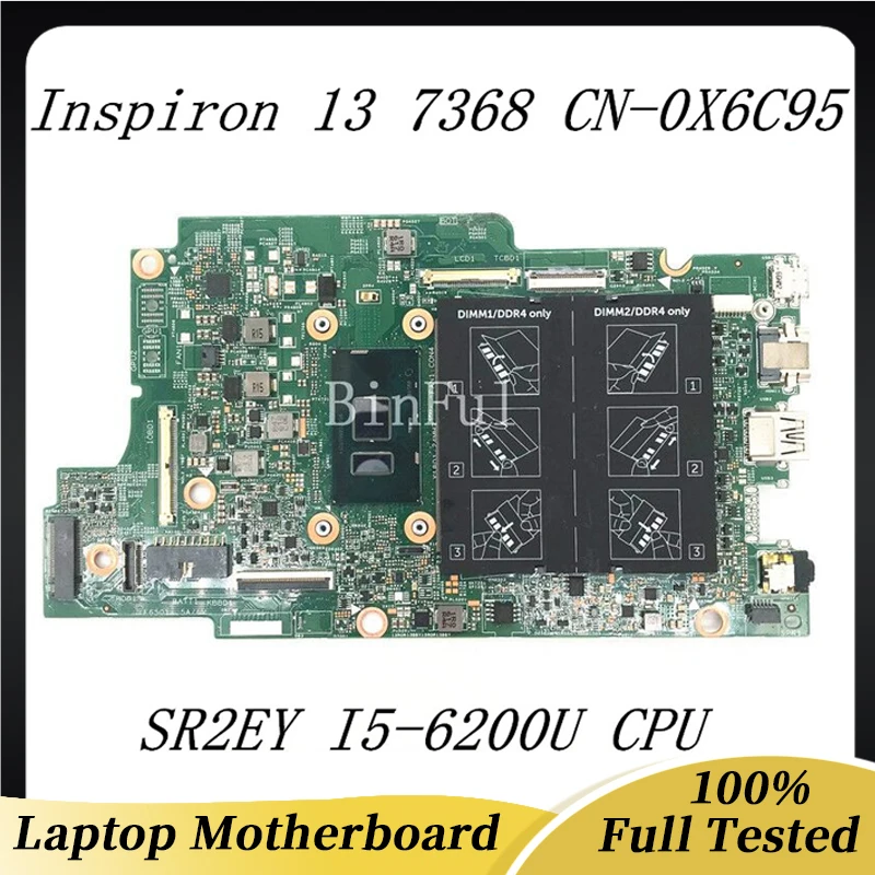 

CN-0X6C95 0X6C95 X6C95 Mainboard For Dell Inspiron 13 7368 15 7569 Laptop Motherboard With SR2EY I5-6200U CPU 100%Full Tested OK