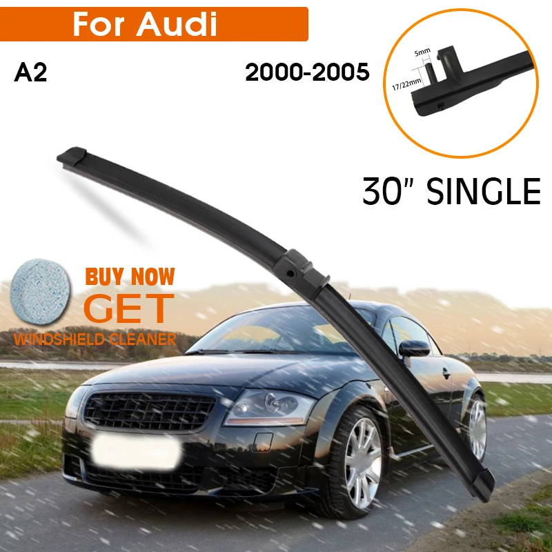 

Car Wiper Blade For Audi A2 2000-2005 Windshield Rubber Silicon Refill Front Window Wiper 30"Single LHD RHD Auto Accessorie