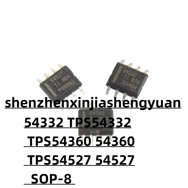 

5pcs/Lot New origina 54332 TPS54332 TPS54360 54360 TPS54527 54527 SOP-8