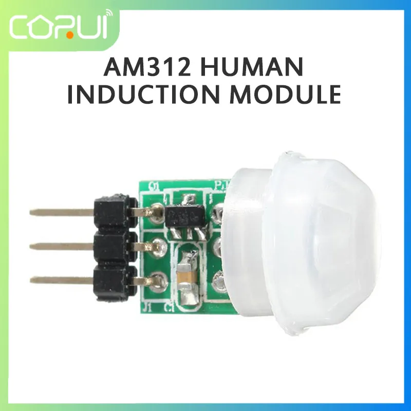 

CORUI Smart AM312 PIR Motion Body Human Sensor IR Infrared Pyroelectric Detector Module For Auto-sensing Electrical Equipment
