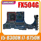 Материнская плата для ноутбука For Asus FX504G FX504GM FX504GE FX504GF FX504GD материнская плата i5-8300H i7-8750H обмена ЦП!