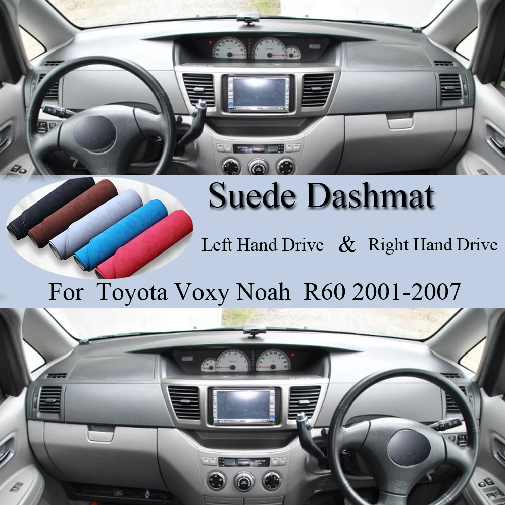 

For Toyota Voxy Noah I X R65 R60 MK1 2001 2002 - 2007 Suede Leather Dashmat Dash Mat Cover Dashboard Pad Carpet Car Accessory