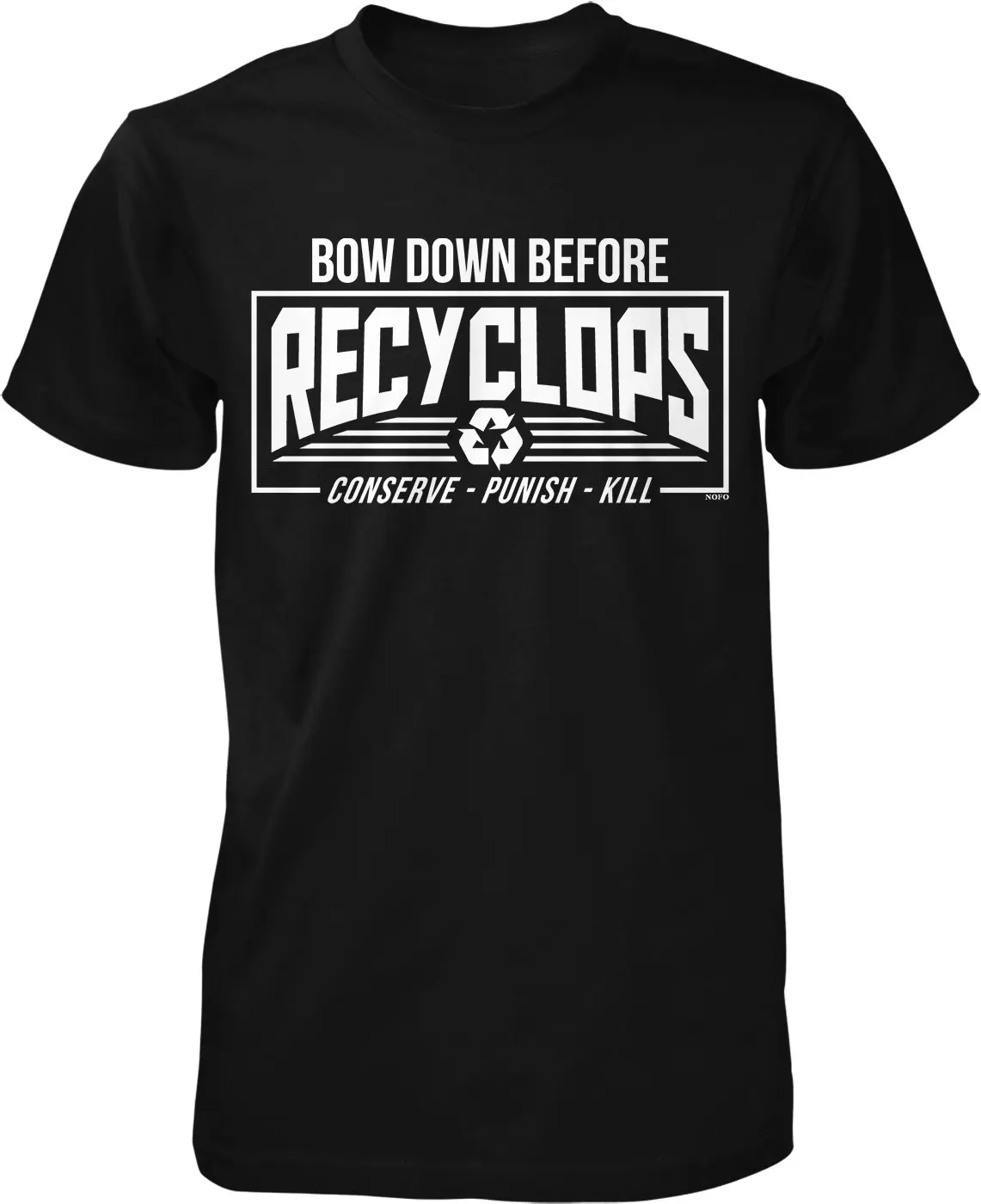 Мужская футболка Bow Down Before Recyclops Conserve Punish Kill NOFO_02831