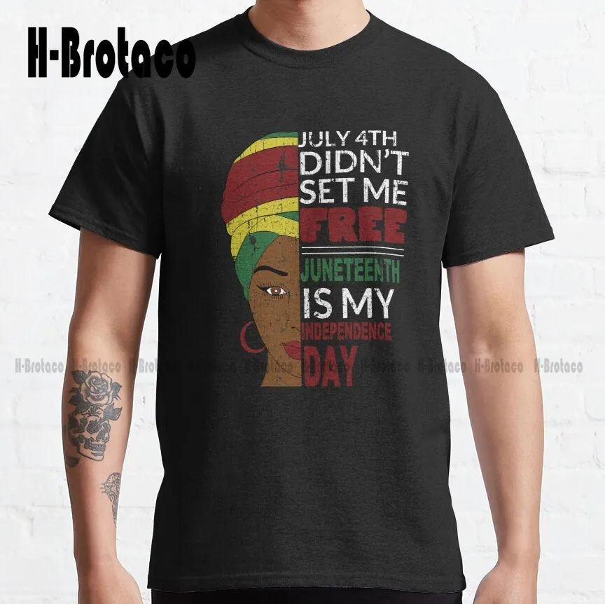 

Juneteenth Is My Independence Day Not July 4Th Classic T-Shirt Mens Tshirts Cotton Outdoor Simple Vintag Casual Tee Shirts New