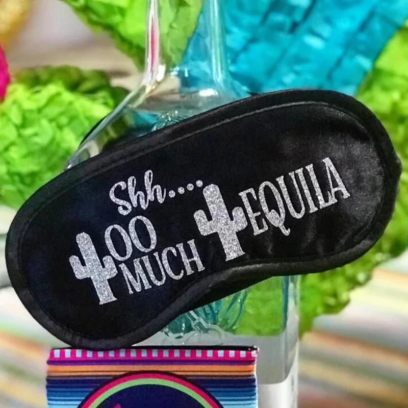 

Tequila Sleep Mask Fiesta Bachelorette hen party bridal shower Birthday bride to be favor Perfect addition to the hangover bags
