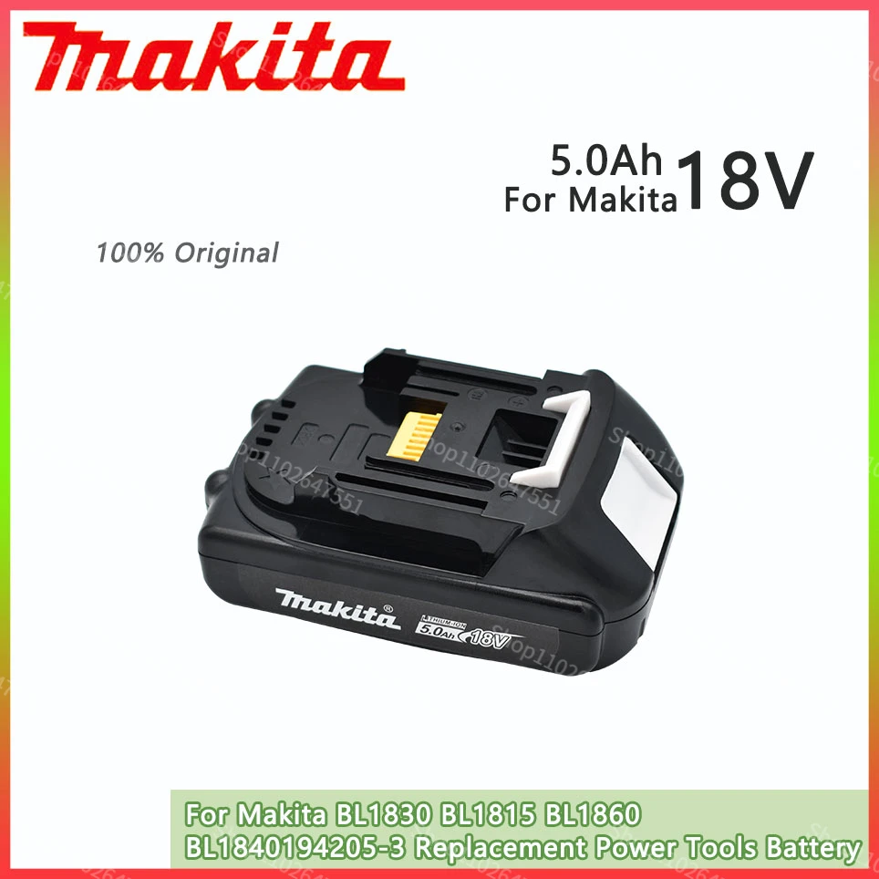 

Original Makita 5.0Ah 18V Rechargeable Li-Ion Battery For BL1830 BL1815 BL1860 BL1840 194205-3 Replacement Power Tools Battery