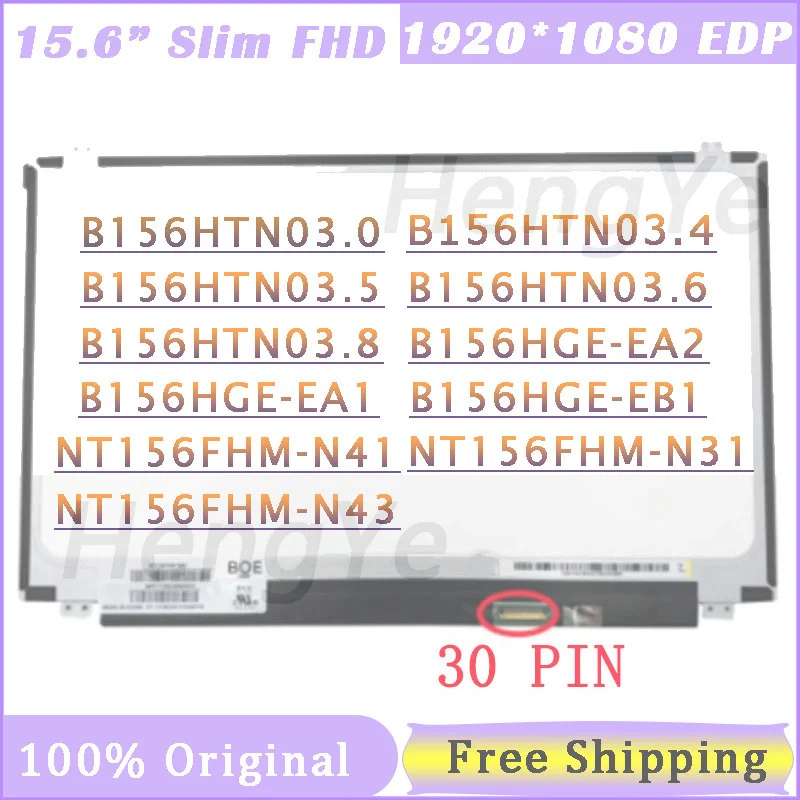 

15.6" Lcd Screen B156HTN03.0 N156HEG-EAB B156HTN03.5 B156HTN03.8 FHD1920x1080 EDP 30Pin NT156FHM-N41 NT156FHM-N31 N156HGE-EA1