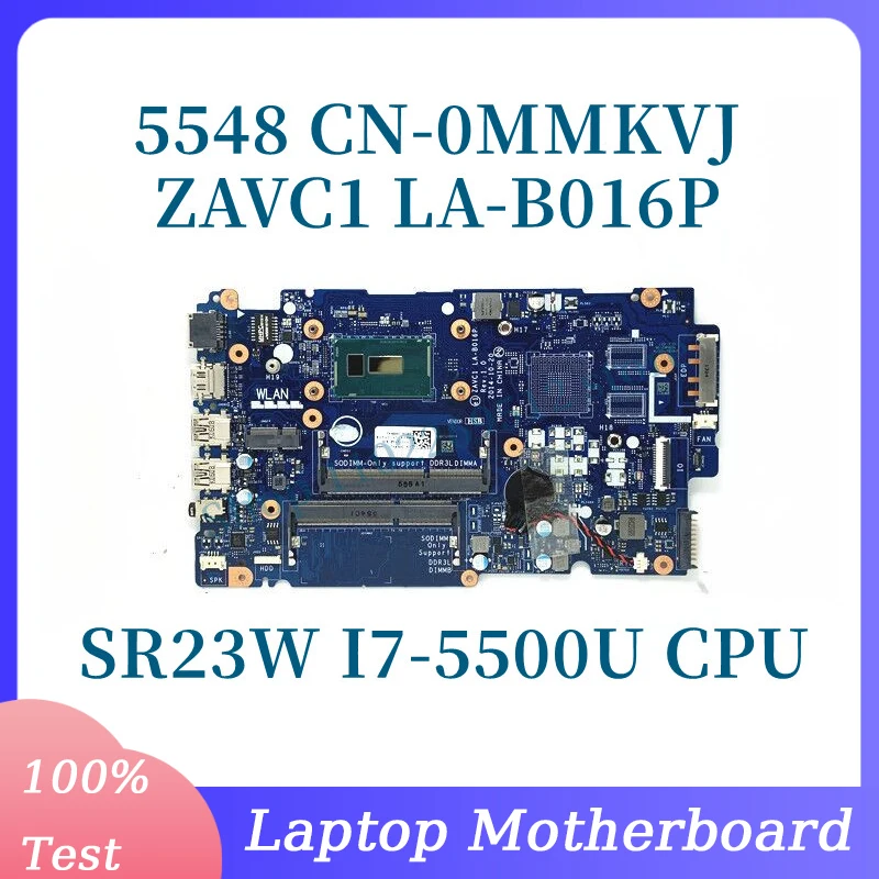 

CN-0MMKVJ 0MMKVJ MMKVJ With SR23W I7-5500U CPU Mainboard For DELL 5548 Laptop Motherboard ZAVC1 LA-B016P 100%Full Tested Working