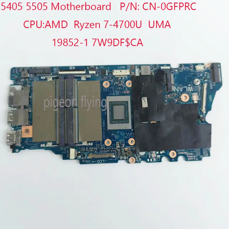 

0GFPRC 5405 Motherboard CN-0GFPRC 19852-1 7W9DF$CA For Dell inspiron 5405 5505 Motherboard CPU:R7-4700U UMA 100%Test OK