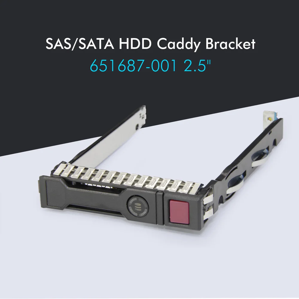 

651687-001 SAS SATA HDD Caddy Bracket 651699-001 for H G8 Gen8 Gen9 G9 G10 DL380 DL360 DL160 DL180 DL385 2.5inch Server Tray