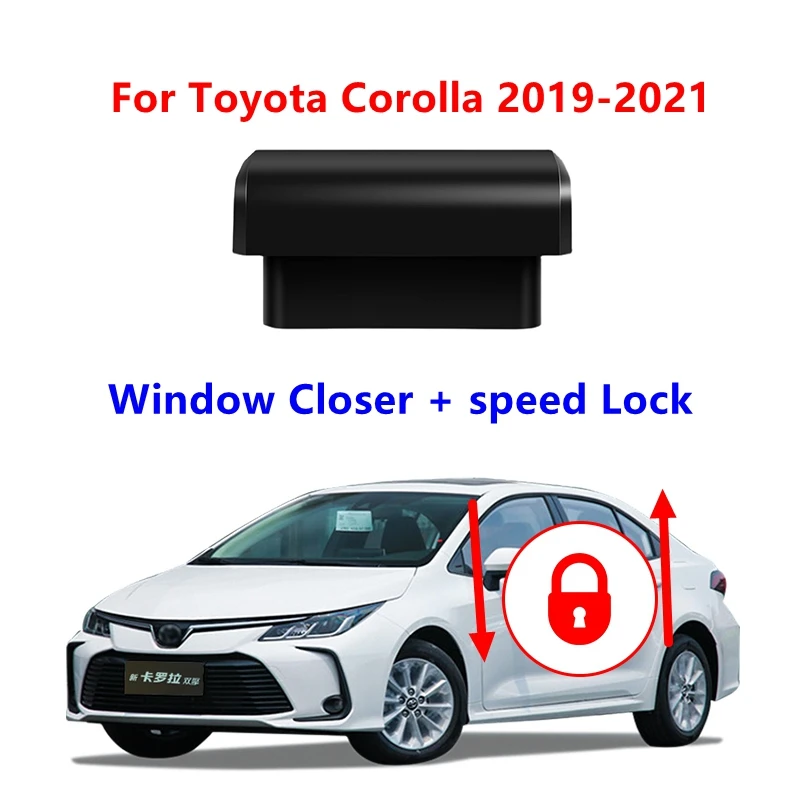 

For Toyota Corolla 2019-2021 Auto OBD Speed Lock Car Window Close Device Automatic Locking Device Closer Open Unlock Smart