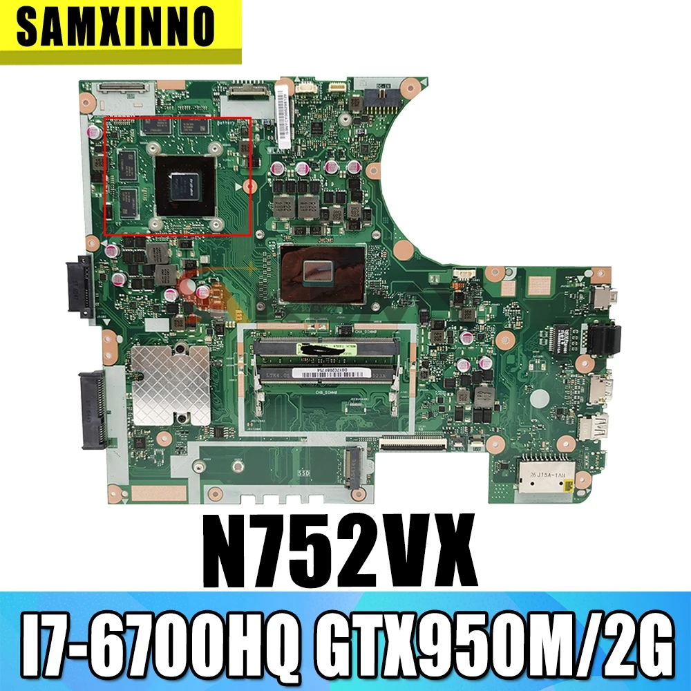 

N752VX MB._ 0 M/I7-6700HQ/AS GeForce GTX950M/2GB 90NB09P0-R00030 Материнская плата ASUS N752VX N752V материнская плата для ноутбука 100% протестирована