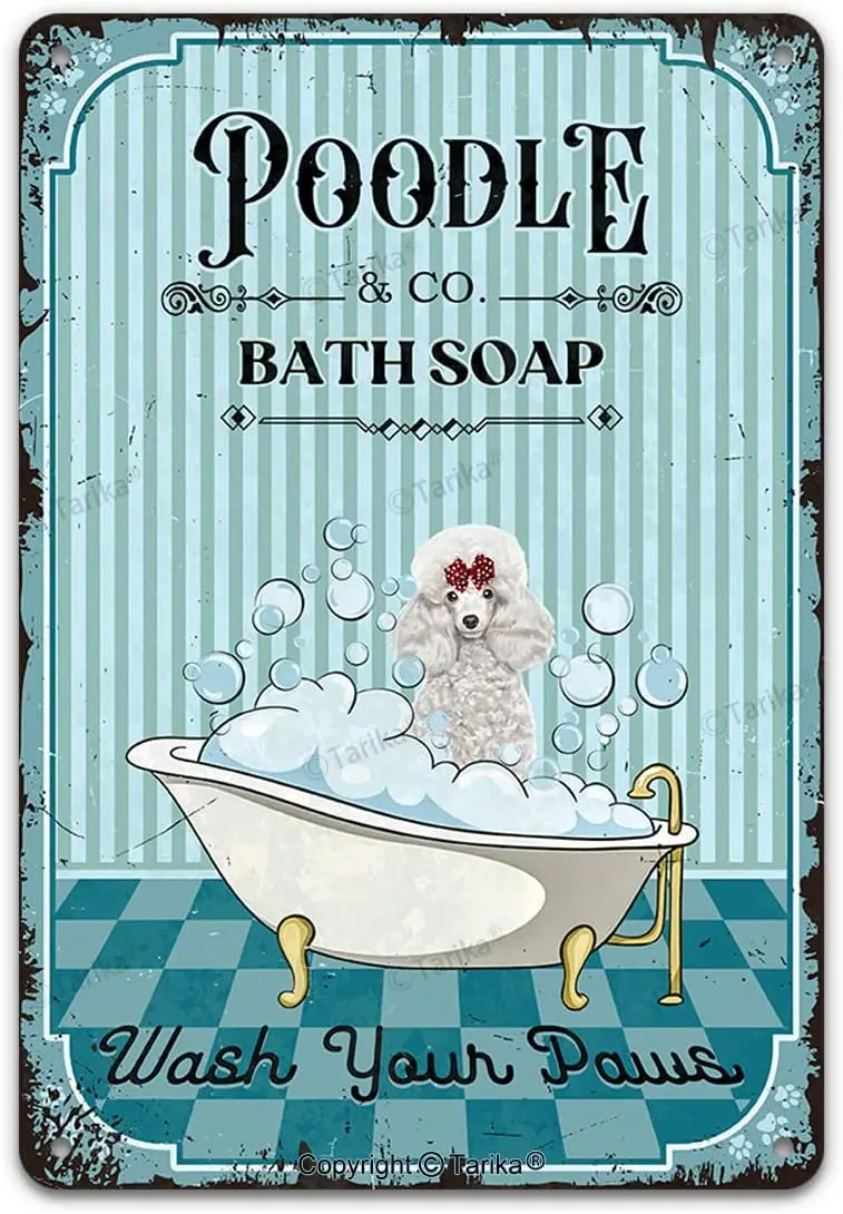 

Vintage Dog Metal Tin Sign Poodle Co. Bath Soap Wash Your Paws Funny Lovely Dog Puppy Pet Art Printing Poster Bathroom