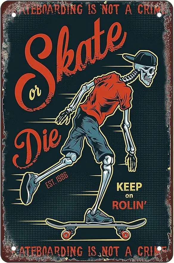 

Skate Or Die Funny Coffee Metal Tin Sign For Home Office Coffee Bar Decor nostalgic Retro metal Funny sign gift 8x12in