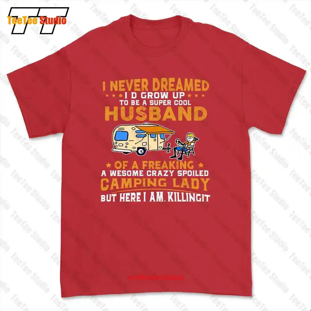 I Never Dreamed Iɽ Grow Up To Be A Husband Camping T-shirt Tee USGR