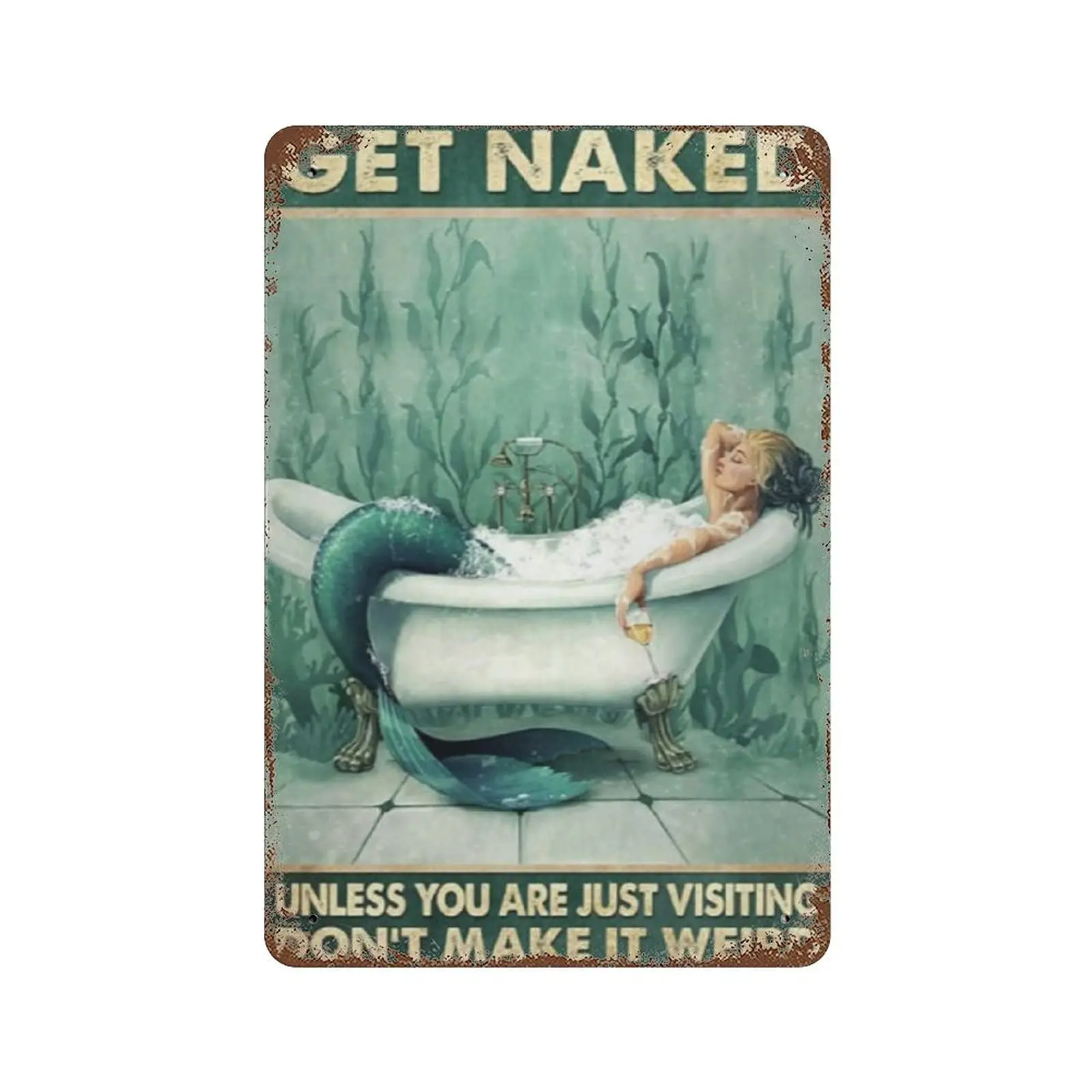 

Metal tin sign，Retro Style， Novelty poster，Iron Painting，Get Naked Unless You Are Just Visiting Don’t Make It Weird Father's