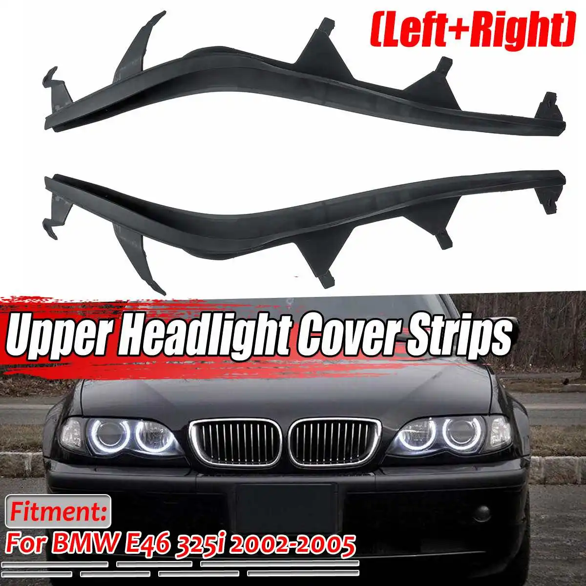

New 2x Car Front Upper Headlight Cover Strips Trims Headlight Sealing Strip Gasket For BMW E46 325i 2002-2005 63126921859