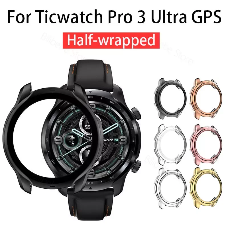 

TPU Case For Ticwatch Pro 3 Ultra GPS Protective Cover For Ticwatch Pro 3 Lite Screen Protector Frame Shell Accessories