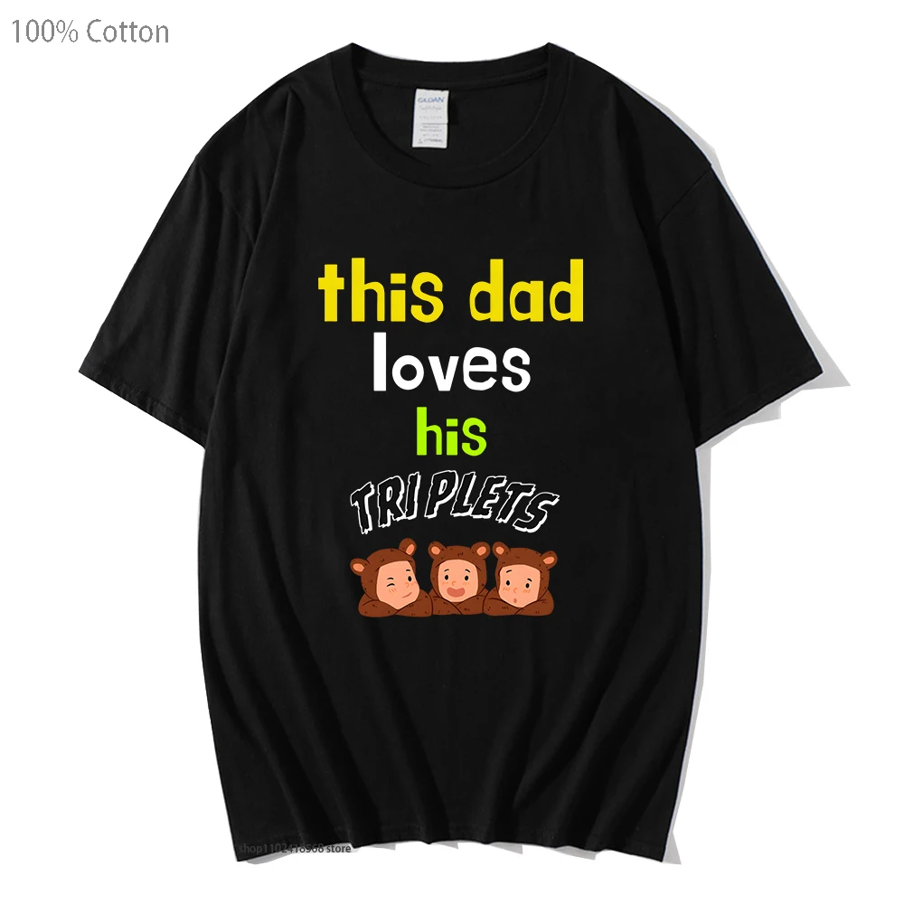 

This Dad Loves His Triplets T-Shirt Letter Graphic Shirts for Women Men Clothing O-Neck Casual Short Sleeve Clothes 100% Cotton