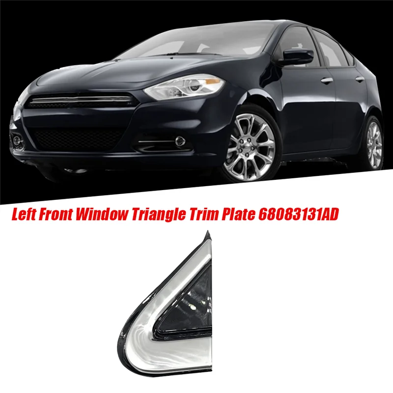 Треугольная накладка на переднюю стойку левого переднего окна 68083131 AD для Dodge Dart