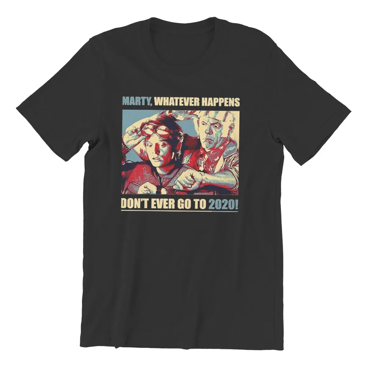 

Marty Whatever Happens Dont Ever Go To Marty T Shirt for Men Cotton Creative T-Shirt 2020 Tees Short Sleeve Clothes 6XL