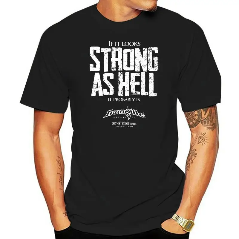 

Ironville If It Looks Strong As Hell It Probably Is Powerlifting T Shirt O Neck T Shirt Men
